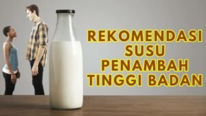susu penambah tinggi badan